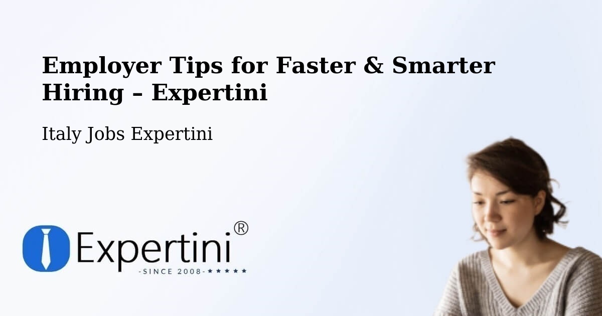 Employer Tips for Hiring & Recruitment – Matera - Matera, Italy Jobs Expertini